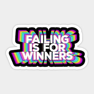 Failing Is For Winners Sticker